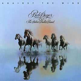 Bob Seger & The Silver Bullet Band Against The Wind [LP] - Vinyl