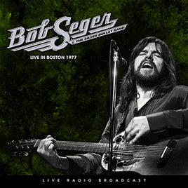 Bob Seger & The Silver Bullet Band Live In Boston 1977 - Vinyl