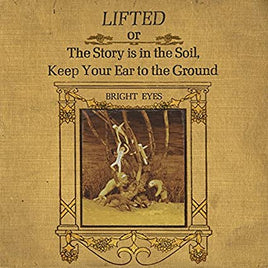 Bright Eyes LIFTED or The Story is in The Soil, Keep Your Ear to the Ground (Remastered) (2LP) - Vinyl