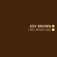 
              Brown,Kev I Do What I Do - Vinyl
            