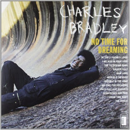 Charles Bradley No Time For Dreaming (Digital Download Card) - Vinyl