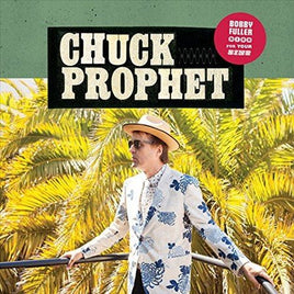 Chuck Prophet BOBBY FULLER DIED FOR YOUR SINS - Vinyl