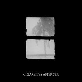 Cigarettes After Sex Crush - Vinyl