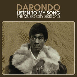 Darondo LISTEN TO MY SONG: THE MUSIC CITY SESSIONS - Vinyl