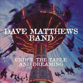 Dave Matthews Band UNDER THE TABLE AND DREAMING - Vinyl
