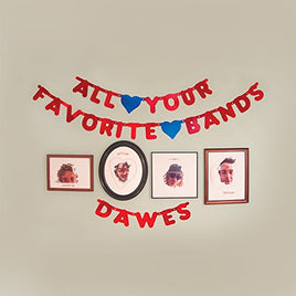 Dawes ALL YOUR FAVORITE BANDS - Vinyl