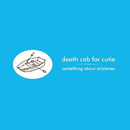 Death Cab For Cutie SOMETHING ABOUT AIRPLANES - Vinyl