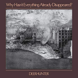 Deerhunter Why Hasn't Everything Already Disappeared - Vinyl