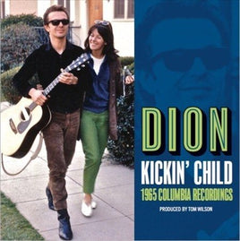 Dion KICKIN CHILD: LOST COLUMBIA ALBUM 1965 - Vinyl