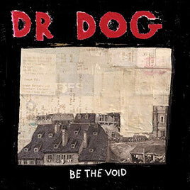 Dr. Dog Be the Void - Vinyl