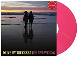Drive-By Truckers The Unraveling (Limited Edition, Pink Vinyl) - Vinyl