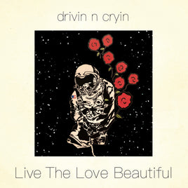 Drivin N Cryin Live The Love Beautiful (140 Gram Smokey Clear Vinyl) - Vinyl