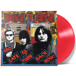 Drivin N Cryin Too Late To Turn Back Now (Monostereo Transparent Red Exclusive Vinyl) - Vinyl