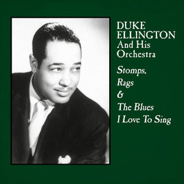 ELLINGTON,DUKE STOMPS / RAGS & BLUES I LOVE TO SING - Vinyl