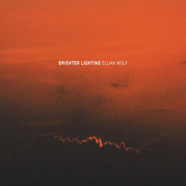 Elija Wolf Brighter Lighting (Indie Retail Exclusive) - Vinyl