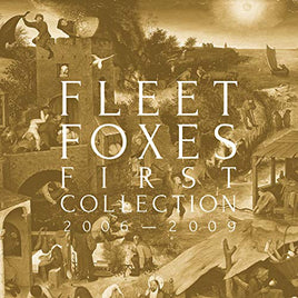 Fleet Foxes First Collection 2006-2009 - Vinyl