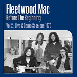 Fleetwood Mac Before The Beginning Vol 2: Live & Demo Sessions 1970 - Vinyl