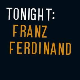 Franz Ferdinand Tonight - Vinyl