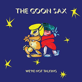 Goon Sax We'Re Not Talking (Dlcd) - Vinyl