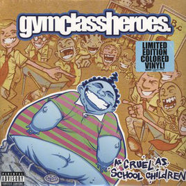 Gym Class Heroes As Cruel As School Children - Vinyl