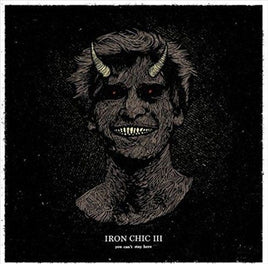 IRON CHIC YOU CAN'T STAY HERE (COLOR VINYL) - Vinyl
