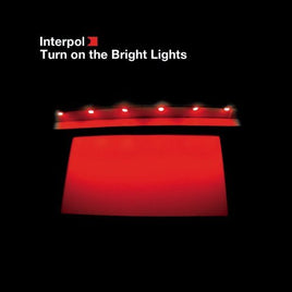 Interpol TURN ON THE BRIGHT LIGHT - Vinyl