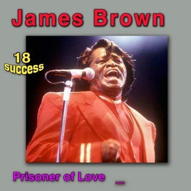James Brown Prisoner Of Love - Vinyl
