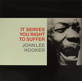 John Lee Hooker It Serves You Right To Suffer - Vinyl