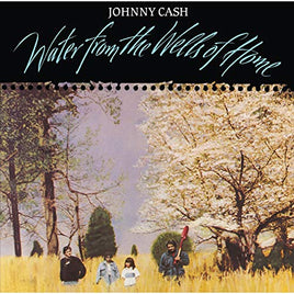Johnny Cash Water From The Wells Of Home [LP] - Vinyl