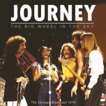 Journey The Big Wheel in the Sky: Chicago Broadcast 1979 [Import] (2 LP) - Vinyl