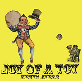 Kevin Ayers Joy of A Toy IMPORT - Vinyl