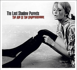 Last Shadow Puppets AGE OF THE UNDERSTATEMENT - Vinyl