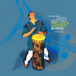 Luisito Quinteiro Percussion Maddness Revisited Part Two - Vinyl