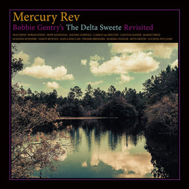 Mercury Rev Bobbie Gentry's The Delta Sweete Revisited - Vinyl