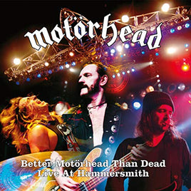 Motorhead Better Motorhead Than Dead (Live at Hammersmith) - Vinyl