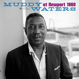Muddy Waters At Newport 1960 (Gatefold Packaging. Photographs By William Claxton) - Vinyl