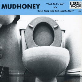 Mudhoney Touch Me I'M Sick/Sweet Young - Vinyl