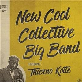 New Cool Collective Big Band Featuring Thierno Koite - Vinyl