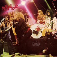 
              New York Dolls Too Much Too Soon - Vinyl
            