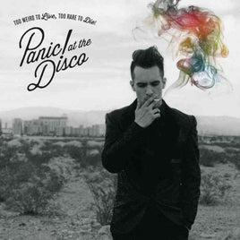 Panic At The Disco TOO WEIRD TO LIVE TOO RARE TO DIE - Vinyl