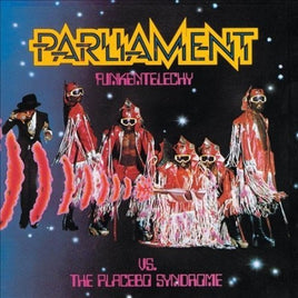 Parliament FUNKENTELECHY VS. PLACEBO SYNDROME - Vinyl