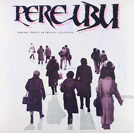 Pere Ubu Terminal Tower [LP] - Vinyl