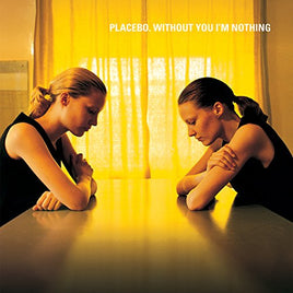 Placebo Without You I'm Nothing [LP] - Vinyl