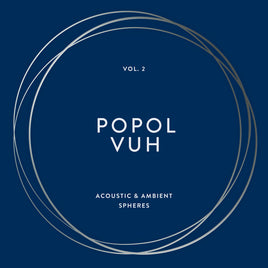 Popol Vuh Vol. 2 - Acoustic & Ambient Spheres   - Vinyl