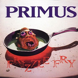 Primus Frizzle Fry (Rmst) - Vinyl