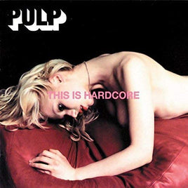 Pulp THIS IS HARDCORE - Vinyl