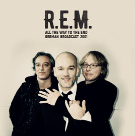 R.E.M. All The Way To The End - German Broadcast 2001 - Vinyl