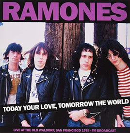 Ramones Today Your Love. Tomorrow The World - Old Waldorf Sf - Fm Broadcast - Vinyl