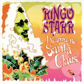 Ringo Starr I Wanna Be Santa Claus - Vinyl