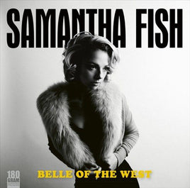 Samantha Fish BELLE OF THE WEST - Vinyl